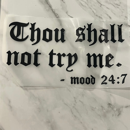 Thou Shall Not Try Me