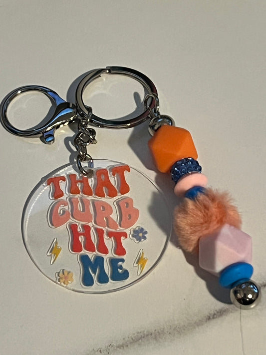 That Curb Hit Me Keychain