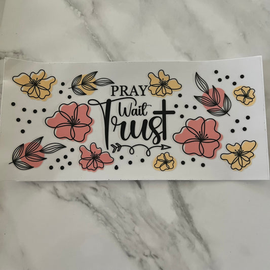 Pray Wait Trust