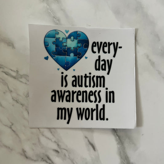 Every day is Autism Awareness In My World