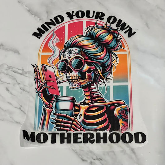 Mind Your Own Motherhood